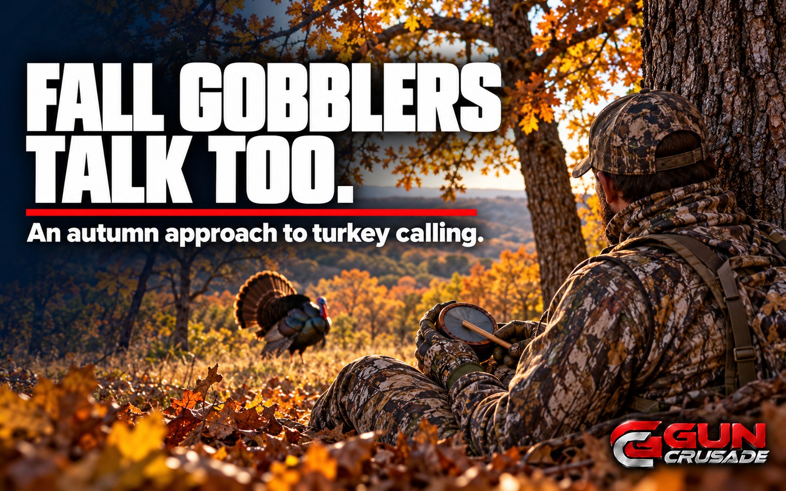 Fall Gobblers Talk Too: Ray Eye's Approach to Calling Turkeys in Autumn